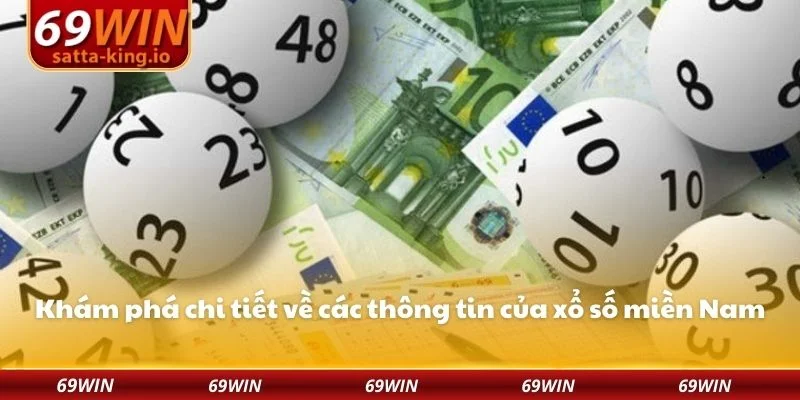 Khám phá chi tiết về các thông tin của xổ số miền Nam