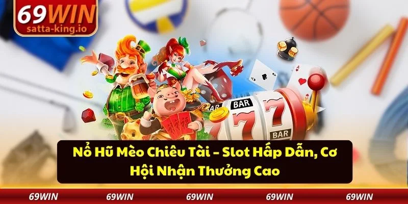 nổ hũ mèo chiêu tài