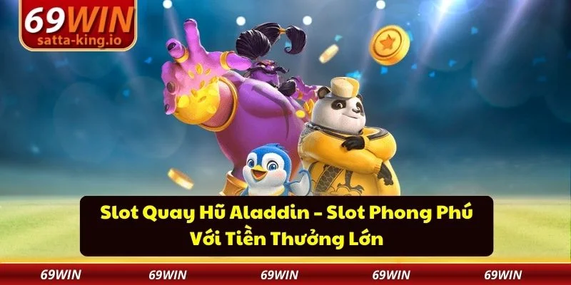 Slot quay hũ Aladdin