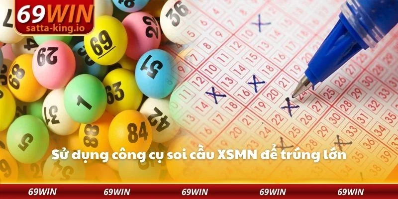 Sử dụng công cụ soi cầu XSMN để trúng lớn